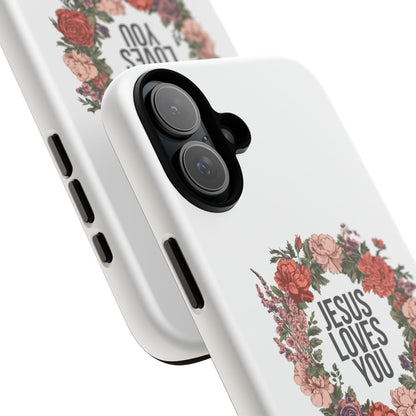 Jesus Loves You (Floral Wreath) Phone Case
