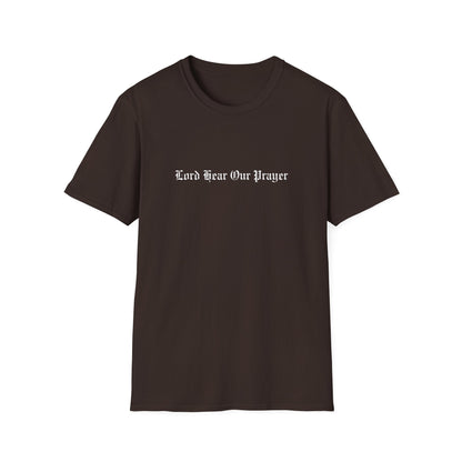 Lord Hear Our Prayer Softstyle Tee
