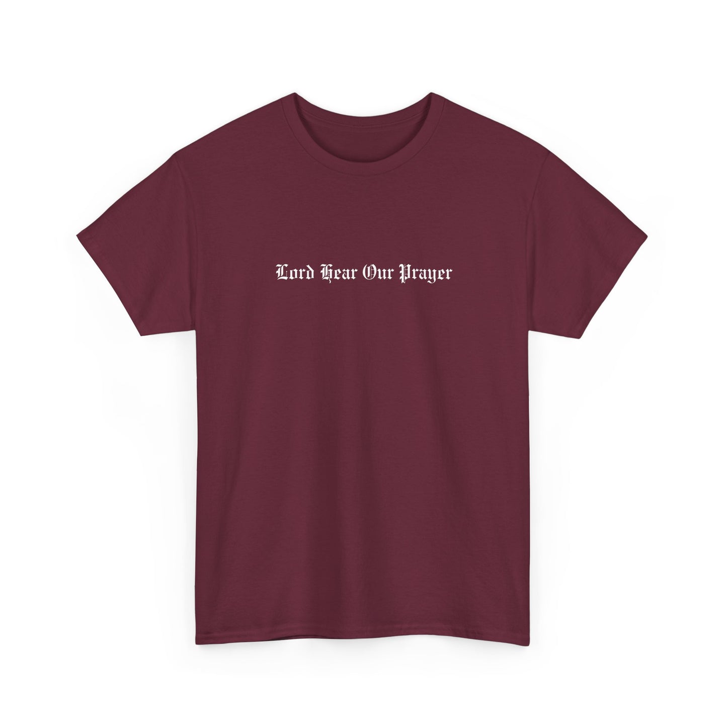 Lord Hear Our Prayer Heavy Tee
