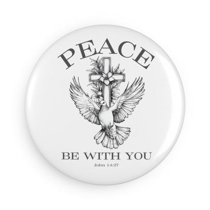Peace Be With You Button Magnet