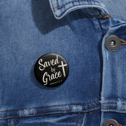 Saved by Grace Pin Button