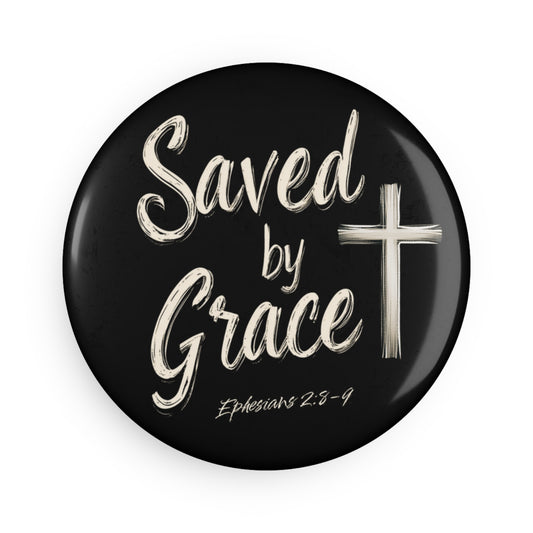 Saved by Grace Button Magnet