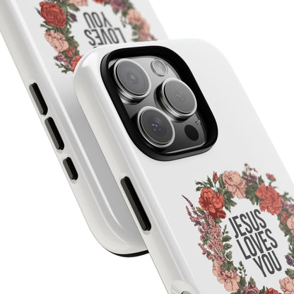 Jesus Loves You (Floral Wreath) Phone Case