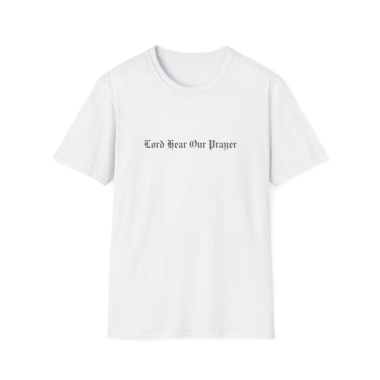 Lord Hear Our Prayer Softstyle Tee