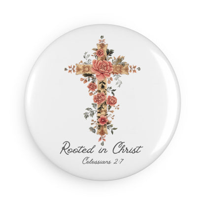 Rooted In Christ Button Magnet