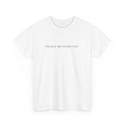 Peace Be With You Heavy Tee